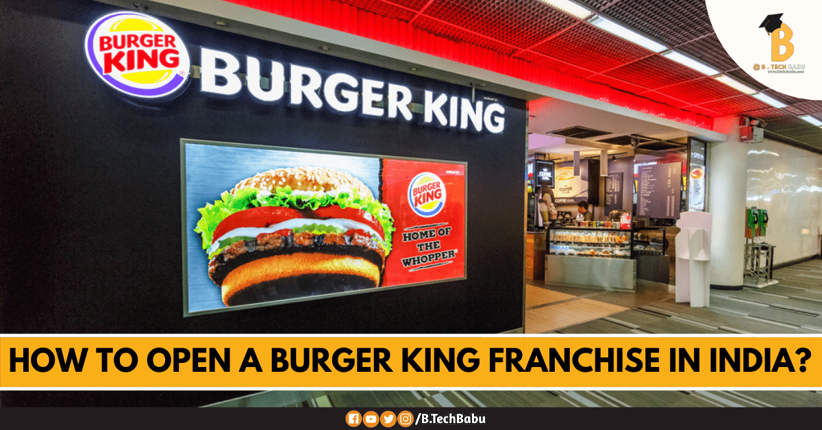 How to open a Burger King franchise in India?