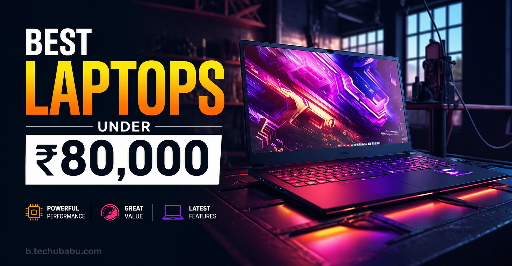 30 Best laptops under ₹80,000 in India